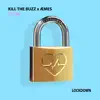 Kill The Buzz & Aemes - Lockdown (feat. Yton) - Single